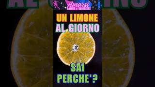 PERCHÈ Consumare un Limone al Giorno? #shorts #diet #limon #fruit #food #foodlover #lover #1k #100