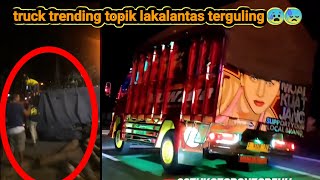 Detik" Truk Trending Topik Terguling 😰😓// Terbaru 2021