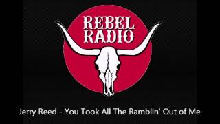 Jerry Reed - You Took All The Ramblin' Out of Me