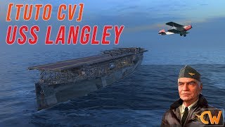 [Tuto CV] Le USS Langley ou comment sortir son épingle du jeu en T4