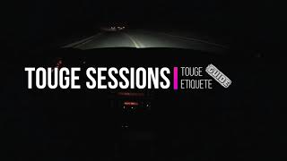 Touge Sessions - Touge Etiquete Guide