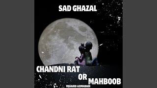 Chandni Rat or Mahboob