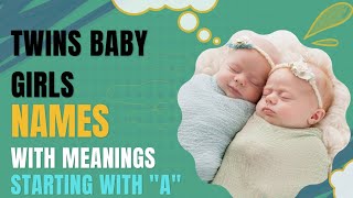 Twins baby girls name with meanings starting from "A"||@thenamehub