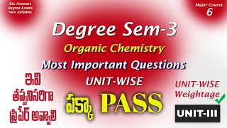 Degree Semester 3 - Organic Chemistry Important Questions UNIT-WISE Weightage Major DegreeExams2024