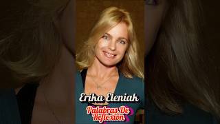 Erika Eleniak - Palabras de Reflexión #shorts