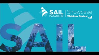 SAIL Databank Showcase Webinar Series - Nov 2023 - Dr Stuart Bedston