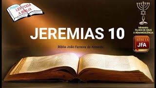 Jeremias 10 - JFA - projeto ler toda a Bíblia