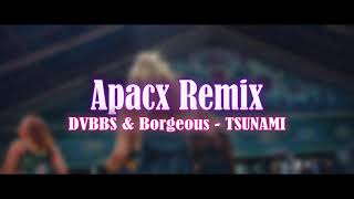 DVBBS & Borgeous   TSUNAMI (Apacx Psy Remix)