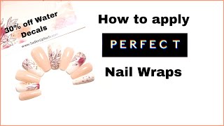 How to apply perfect nail wraps/water decals!