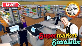 🛒 Chaos at the Checkout! LIVE Supermarket Simulator Gameplay!