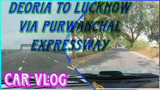 Day1 DEORIA TO LUCKNOW😍// CAR VLOG🔥FULL REVIEW 🤟// Always stay connected with our village…