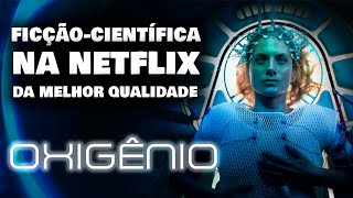 OXIGÊNIO, o filme claustrofóbico da Netflix! || Sessão Rapidinha