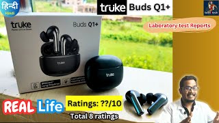 Truke Buds Q1+ earbuds under 1000 | Full lab test report & RATINGS