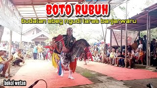 BOTO RUBUH / BUDALAN EBEG NGUDI LARAS