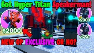 I Got New Hyper Titan Speakerman Exclusive In Toilet Tower Defense Roblox!