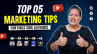 Top 5 Marketing Tips for First-Time Authors | Boost Your Book's Success