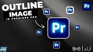 How To Add OUTLINES Around IMAGES In Premiere Pro