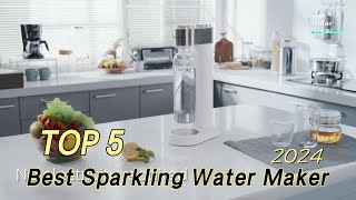 TOP 5 Best Sparkling Water Maker 2024