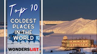 The Top 10 Coldest places in the World- Session 97