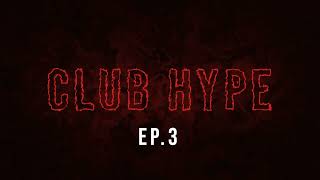 Club Hype: Episode 3 (Mixed by Audio K9) (Tech House, House, Dance, Club Mix)