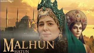 Ottoman Empire Malhun Hatun History in Osman Series