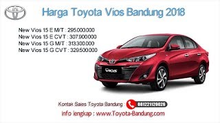 Harga Toyota Vios 2018 Bandung dan Jawa Barat | 081221120026