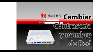 Como Cambiar contraseña y nombre de red ONU HUAWEI HG8346R - Modo cliente