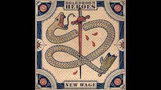 Boardroom Heroes - New Wage (Full EP - 2014)