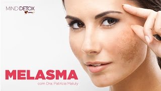 Melasma com Dra. Patricia Maluly