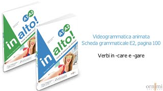 E2 I verbi in  care e  gare (Videogrammatica in alto! A1-A2)