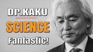 7 Times Dr. Michio Kaku Blew Our Minds, Part One - The Best Documentary Ever