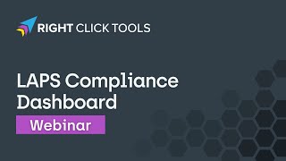 Right Click Tools LAPS Dashboard Webinar