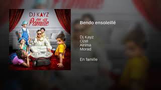 Dj Kays feat Alrima/Ozel/Morad_Bendo ensoleillé