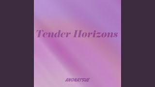 Tender Horizons