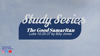 "The Good Samaritan" Luke 10:25-37 | Midweek October 11, 2023