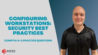 CompTIA A+ - 220-1102 - Practice Questions - Domain 2.6 - Configuring Workstations Best Practices