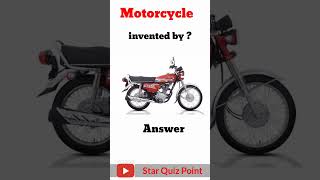 Motorcycle invented by ? #motorcycle #invented #science #shorts