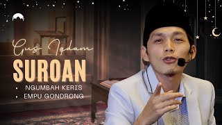 WAHAYAHE NGUMBAH KERIS EMPU GONDRONG " SUROAN SARENG GUS IQDAM "