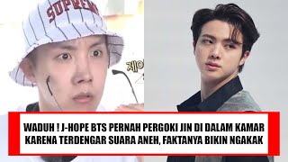 J-HOPE BTS PERNAH PERGOKI JIN DI DALAM KAMAR KARENA TERDENGAR SUARA ANEH, TERNYATA JIN LAKUKAN INI !