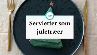 Guide: Fold dine servietter som fine juletræer