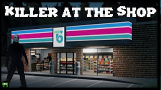 He Killed Me Dead ~ Killer at the Shop ~ Indie Horror Game