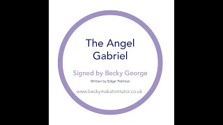 The Angel Gabriel - signed in Makaton by Becky George