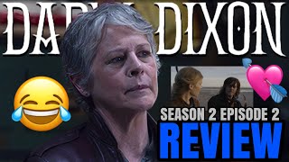 Daryl Dixon The Book Of Carol Season 2 Episode 2 ‘Moulin Rouge’ REVIEW