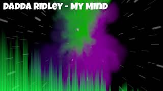 Dadda Ridley - My Mind (Official Audio Visualizer)