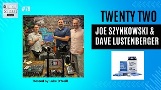 Twenty Two: Companies Against Insanity with Joe Szynkowski & Dave Lustenberger