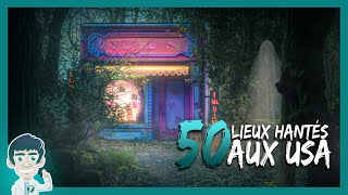 50 Lieux HANTÉS et TERRIFIANTS aux ÉTATS-UNIS !