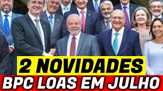 ✔️ SURPRESAS! 2 NOVIDADES BPC LOAS em JULHO