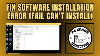 How to Fix Software Installation Error (Fail Can’t Install) in Windows 10