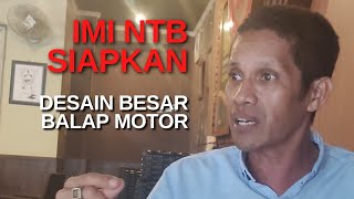 IMI NTB Siapkan Desain Besar Balap Motor