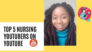 Top 5 Nursing Youtubers|Nursing Channels on Youtube|Favorite nursing youtubers